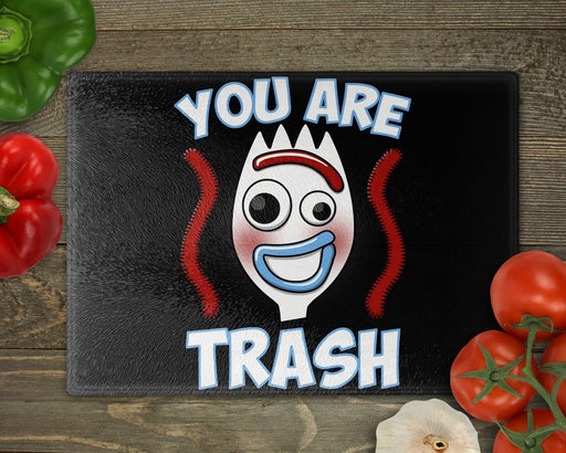 You Are Trash Cutting Board
