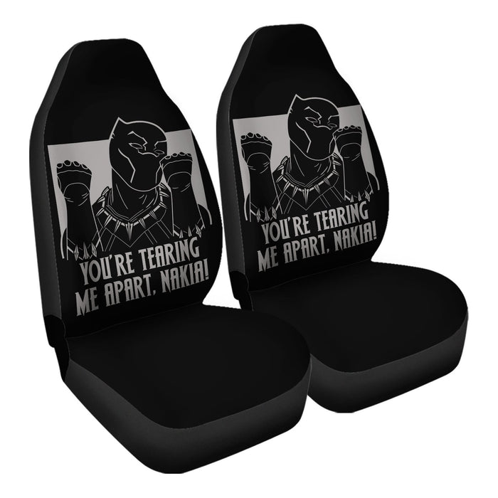 youre tearing me apart nakia Car Seat Covers - One size